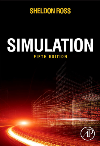 Sheldon M. Ross (2012). Simulation